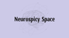 Neurospicy Space